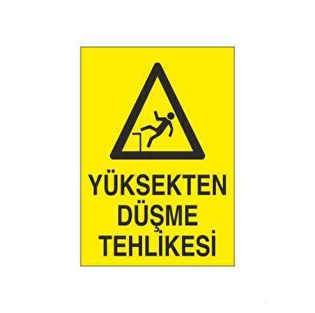 Yüksekten Düşme Tehlikesi Uyarı Levhası