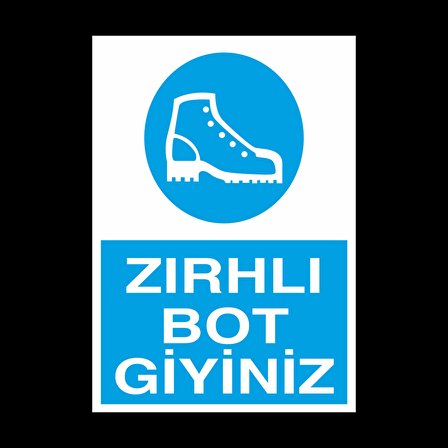 Zırhlı Botunu Giy Uyarı Levhası