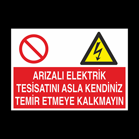 Arızalı Elektrik Tesisatına Uyarı Levhası