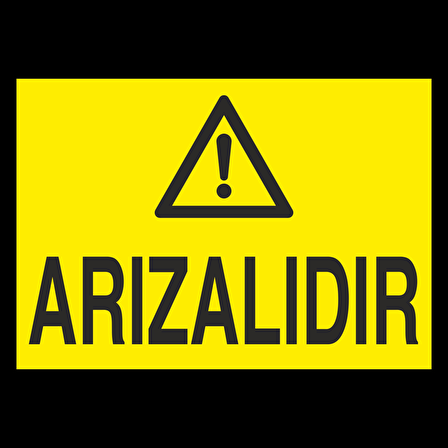 Arızalıdır Uyarı Levhası