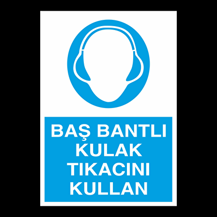 Baş Bantlı Kulak Tıkacını Kullan Uyarı Levhası