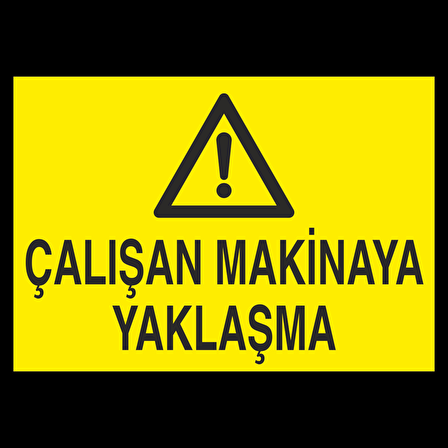 Çalışan Makine Uyarı Levhası