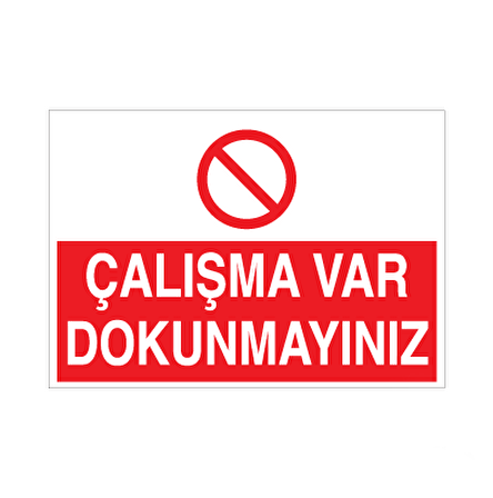 Çalışma Var Uyarı Levhası