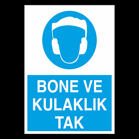 Bone Ve Kulaklık Tak Uyarı Levhası