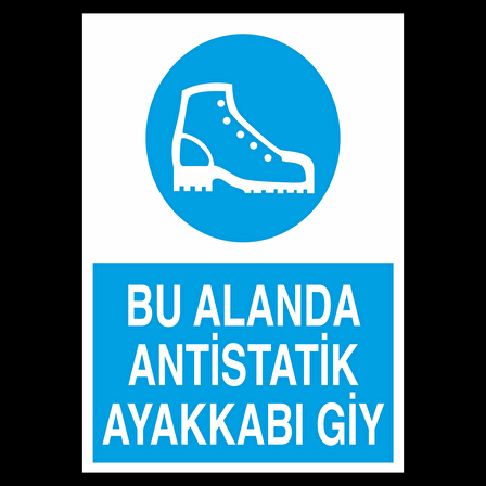 Bu Alanda Antistati Ayakkabı Giy Uyarı Levhası