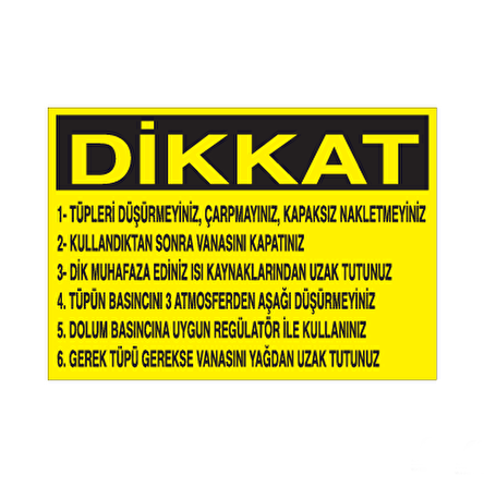 Dikkat Tüpleri Düşürmeyin, Çarpmayın, Kapaksız Çıkartmayınız Uyarı Levhası