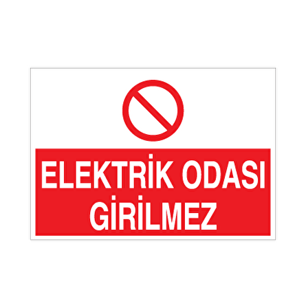 Elektrik Odası Girilmez Uyarı Levhası