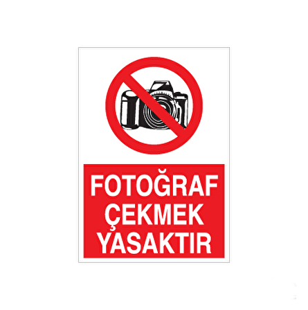 Fotoğraf Çekmek Yasaktır Uyarı Levhası