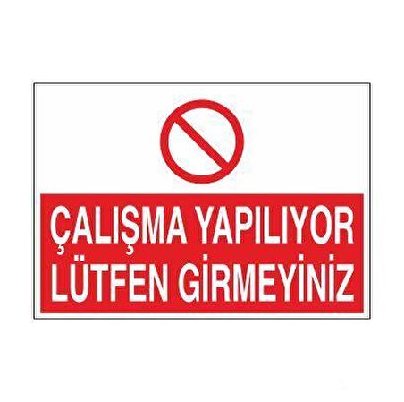 Çalışma Yapılıyor Lütfen Girmeyin Uyarı Levhası