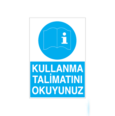 Kullanma Talimatını Okuyunuz Uyarı Levhası