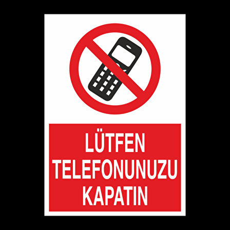 Lütfen Telefonunuzu Kapatın Uyarı Levhası