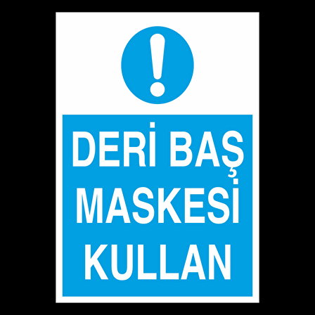 Deri Baş Maskesi Kullan Uyarı Levhası