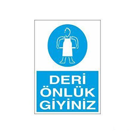 Deri Önlük Giyiniz Uyarı Levhası