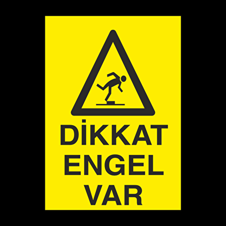 Dikkat Engel Var Uyarı Levhası