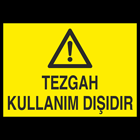 Tezgah Kullanım Dışıdır Uyarı Levhası