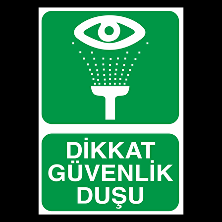 Dikkat Güvenlik Duşu Uyarı Levhası
