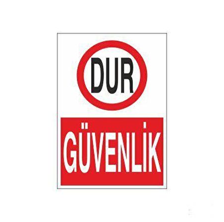 Dur Güvenlik Uyarı Levhası