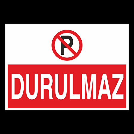 Durulmaz Uyarı Levhası