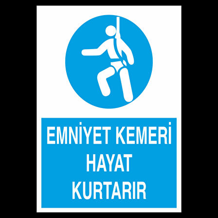 Emniyet Kemeri Hayat Kurtarır Uyarı Levhası
