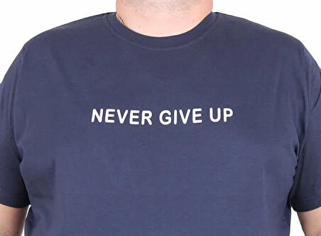 Starbattal Erkek Büyük Beden Sıfır Yaka Tişört Never Give Up 25140 LACIVERT