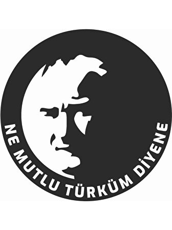 Ne Mutlu Türküm Diyene (Duvar-Tekne-Vitrin-Dekor) Sticker 40 x 40 cm