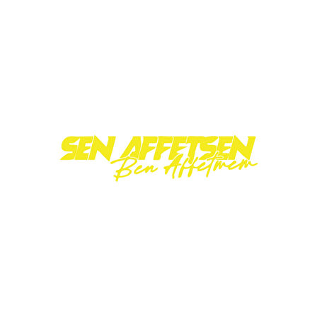 Sen Affetsen Ben Affetmem Araba Sticker 17x17 Cm Sarı
