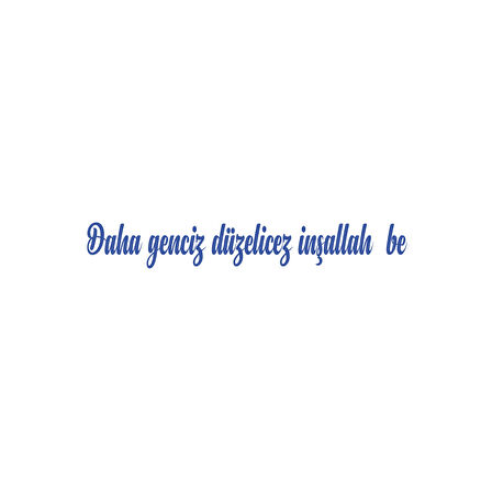 Daha Genciz Düzelicez İnşallah Araba Sticker 17x17 Cm Mavi