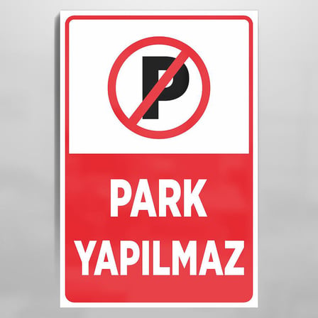 Technopa Park Yapmak Yasaktır İş güvenliği levhası Folyo (PVC Yapışkanlı) Üzeri Solvent Baskı-20x30cm