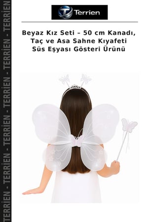 Beyaz Kız Seti – 50 cm Kanadı, Taç ve Asa Sahne Kıyafeti Süs Eşyası Gösteri Ürünü