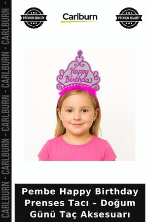 Pembe Happy Birthday Prenses Tacı – Doğum Günü Taç Aksesuarı Hatıra Ürünü Görsel Aksesuar Gün Detayı