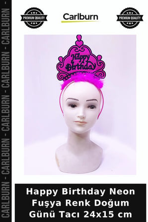 Happy Birthday Neon Fuşya Renk Doğum Günü Tacı 24x15 cm Parti Aksesuarı Kutlama Malzemesi
