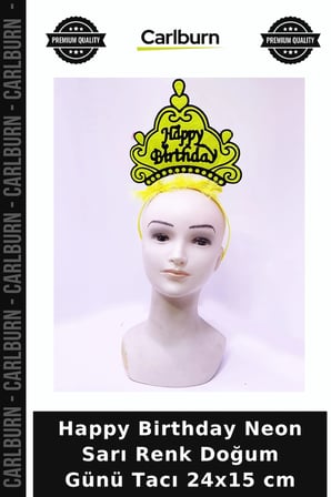 Happy Birthday Neon Sarı Renk Doğum Günü Tacı 24x15 cm Eğlence Malzemesi Parti Objesi Kutlama Detayı