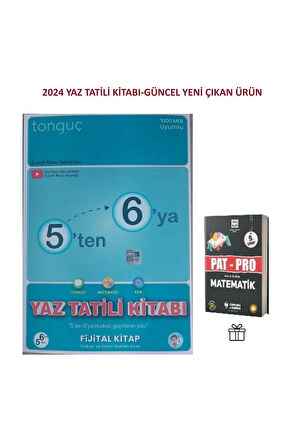 5'ten 6'ya Hazırlık Kitabı (2024 Yaz Tatili Kitabı) ve Pat-Pro Matematik S.B Kitabımız Hediye !!!