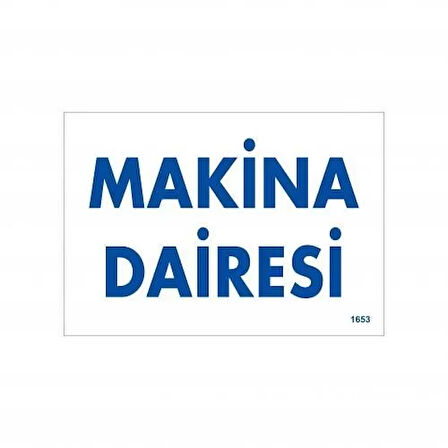 Makine Dairesi Uyarı Levhası 17,5x25 KOD:1653