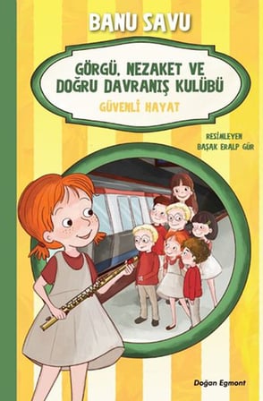 Görgü Nezaket ve Doğru Davranış Kulübü - Güvenli Hayat 5