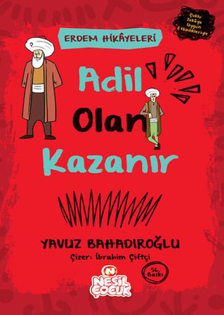 Adil Olan Kazanır - Erdem Hikayeleri