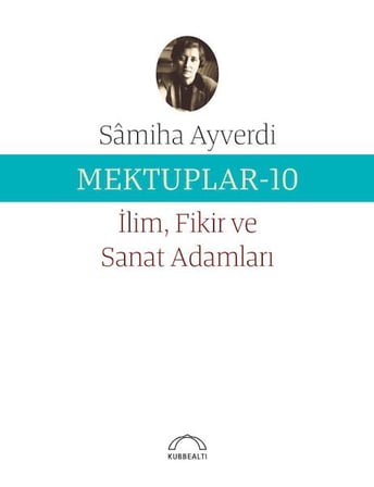 Mektuplar 10 - İlim Fikir ve Sanat Adamları