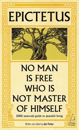 Epictetus - No Man is Free Who is Not Master of Himself (İngilizce)