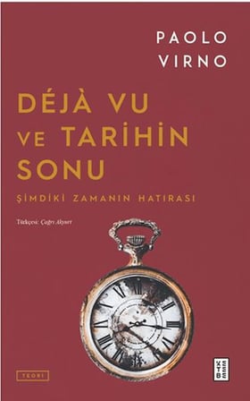 Deja Vu ve Tarihin Sonu
