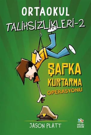Ortaokul Talihsizlikleri-2 Şapka Kurtarma Operasyonu