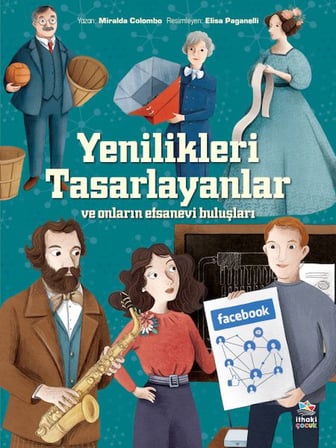 Yenilikleri Tasarlayanlar  ve Onların Efsanevi Buluşları