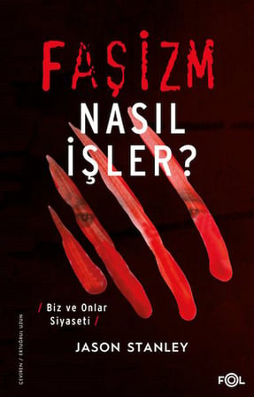 Faşizm Nasıl İşler? –Biz ve Onlar Siyaseti
