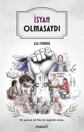 İsyan Olmasaydı