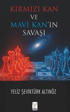 Kırmızı Kan ve Mavi Kan’ın Savaşı