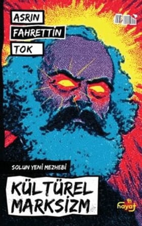 Kültürel Marksizm - Solun Yeni Mezhebi