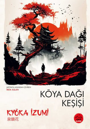 Koya Dağı Keşişi  - Japon Klasikleri
