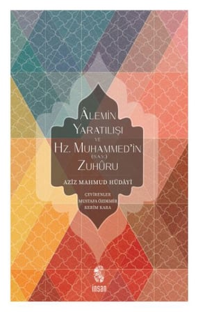 Alemin Yaratılışı ve Hz. Muhammed'in (s.a.v.) Zuhuru