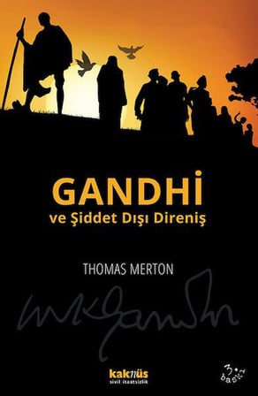 Gandhi ve Şiddet Dışı Direniş