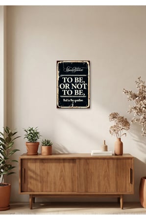“To Be Or Not To Be” Shakespeare Retro Tablo – Vintage Edebi Duvar Dekoru | Ahşap & Metal Baskı