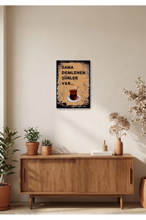 Sana Demlenen Şiirler Var Retro Tablo – Çay Temalı Dekoratif Duvar Tablosu | Ahşap & Metal Seçenekli